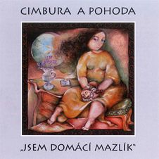 Cimbura a Pohoda - Jsem domc mazlk